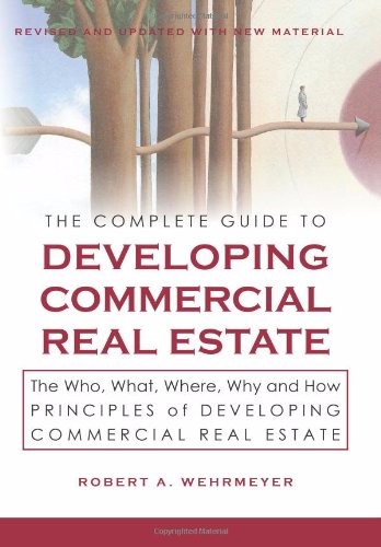 Who, What, Where, Why and How: Principles of Developing Commercial Real Estate